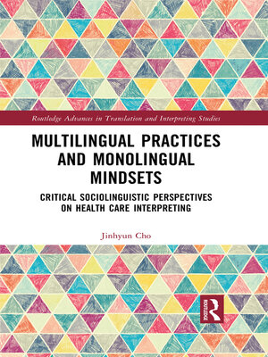 cover image of Multilingual Practices and Monolingual Mindsets